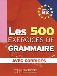 Les 500 exercices de grammaire B2 - Click to enlarge picture.