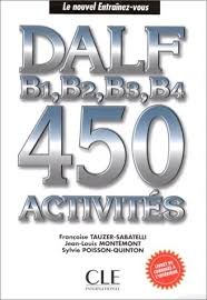 Le Nouvel Entrainez-Vous DALF 450 activités B1-B2-B3-B4 - Click to enlarge picture.
