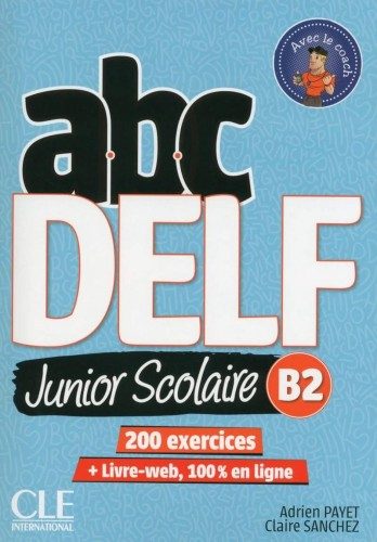 DELF Junior Scolaire B2 Workbook