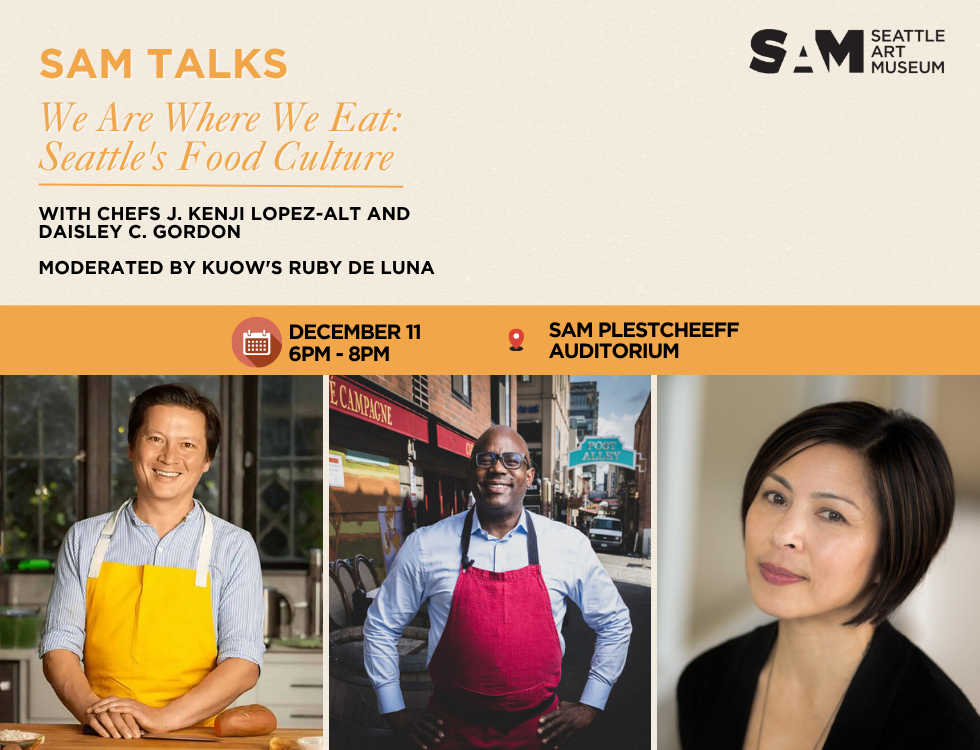 SAM Talks: Seattle's Food Culture | Dec 11
