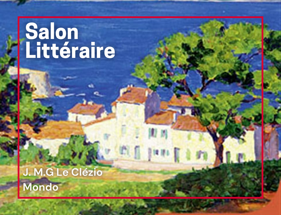 Salon littéraire: Mondo de J. M. G. Le Clézio
