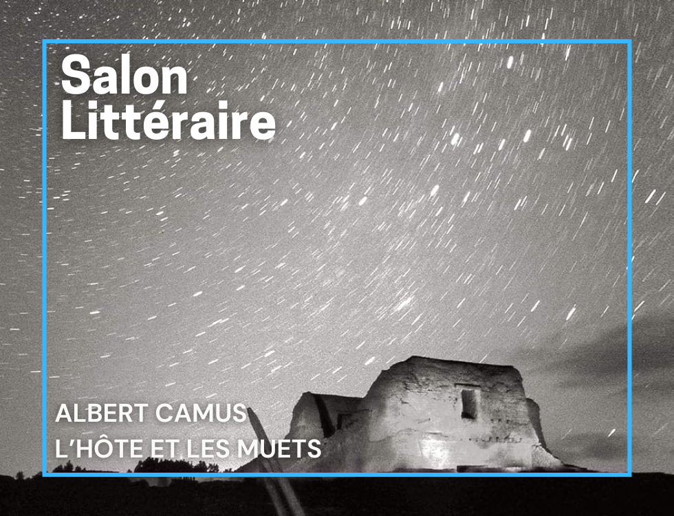 Salon littéraire: l'Hôte et les Muets Albert Camus