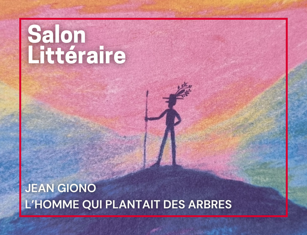 Salon littéraire: L'Homme qui plantait des arbres Jean Giono
