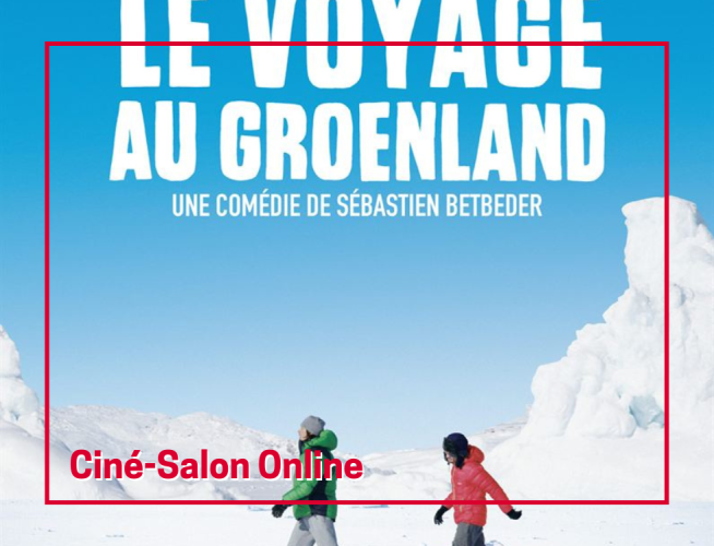 Le Voyage au Groenland | Online Ciné-Salon | Oct 13
